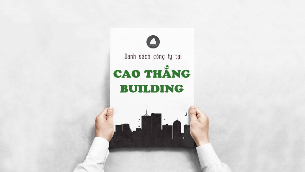 Danh sách công ty thuê văn phòng tại Cao Thắng Building, Quận 3