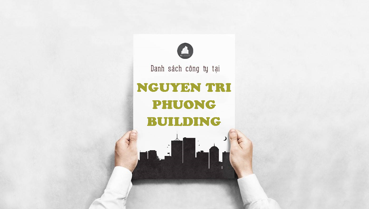 Danh sách công ty thuê văn phòng tại Nguyễn Tri Phương Building, Quận 10