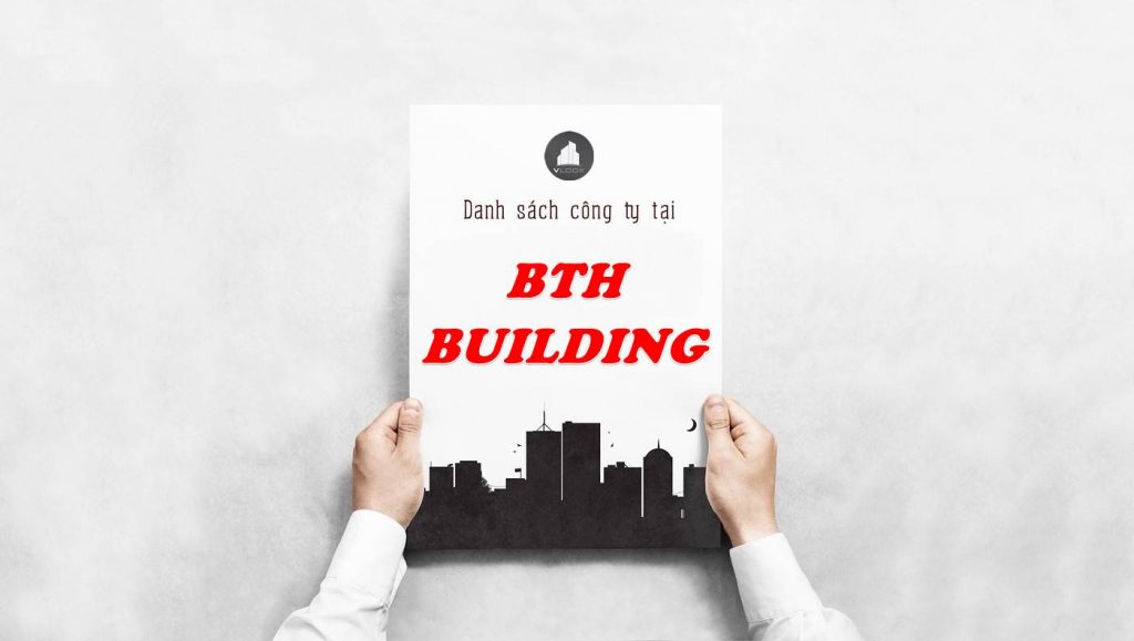 Danh sách công ty thuê văn phòng tại tòa nhà BTH Building, Quận 10