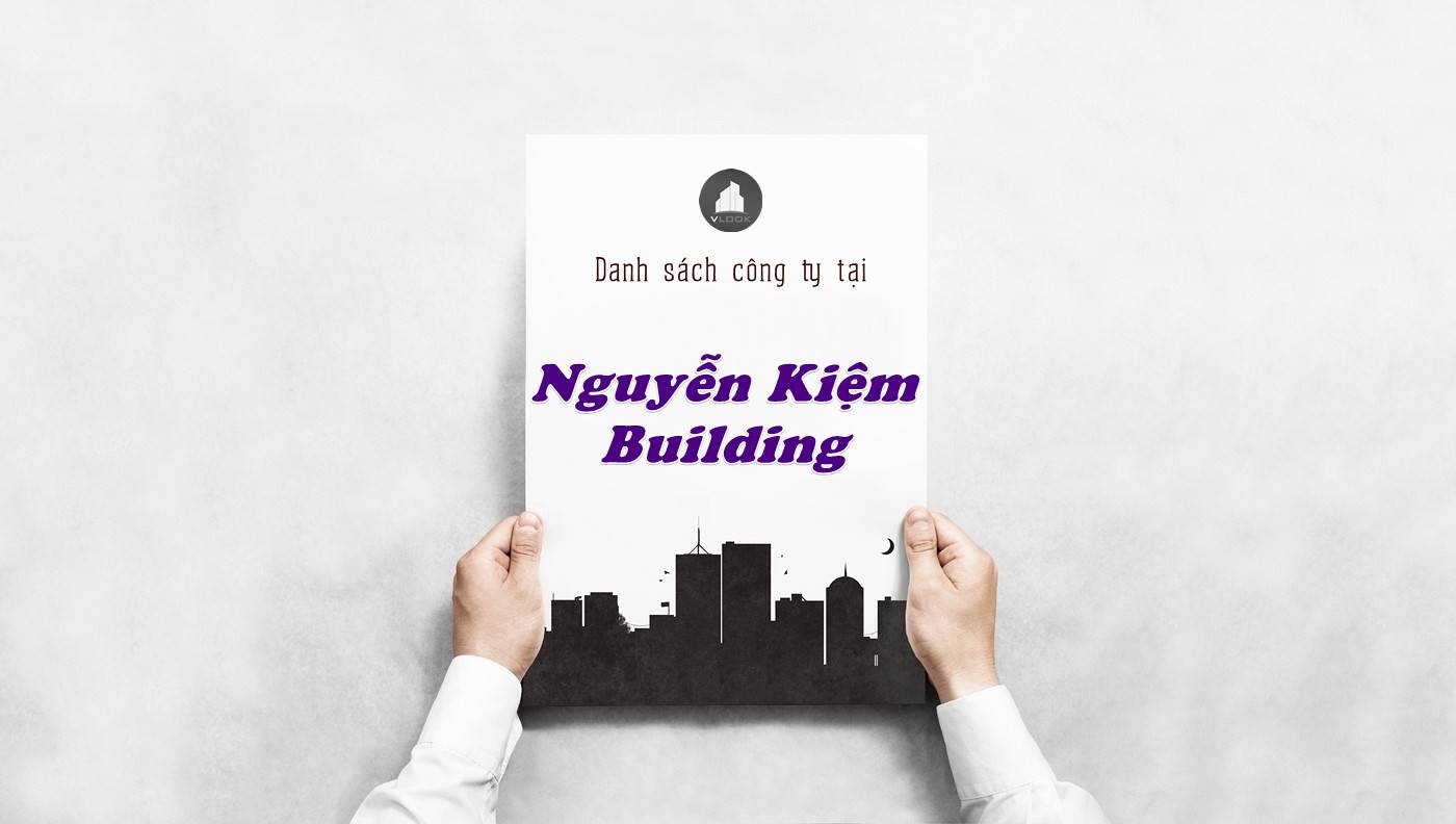 Danh sách công ty thuê văn phòng tại Nguyễn Kiệm Building, Quận Phú Nhuận