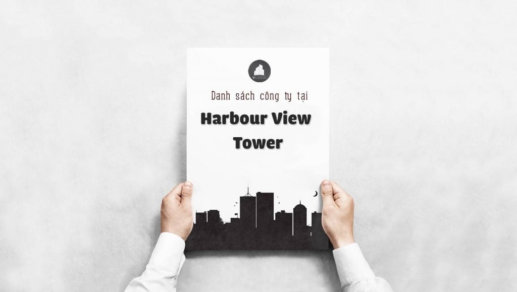 Danh sách các công ty đang thuê văn phòng tại Harbour View Tower. Đường Nguyễn Huệ, Quận 1 vlook.vn