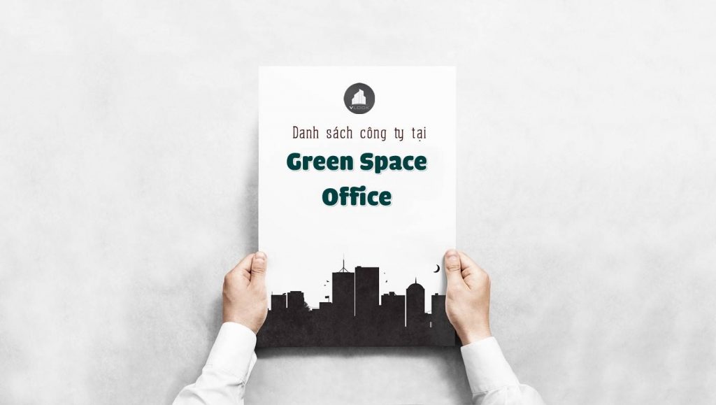 Danh sách các công ty đang thuê văn phòng tại Green Space Office, Sông Nhuệ, Quận Tân Bình vlook.vn
