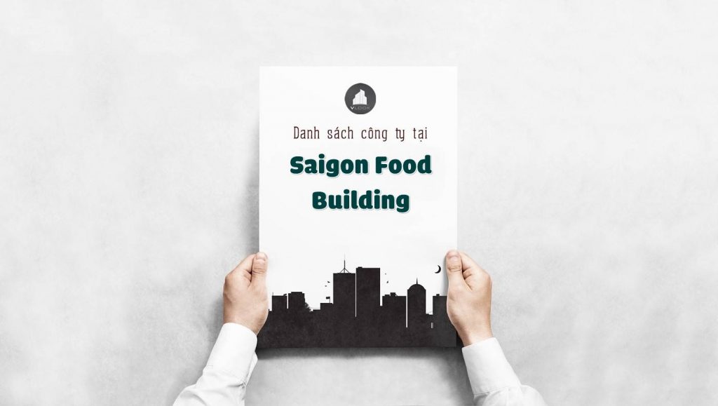 Danh sách các công ty đang thuê văn phòng tại Saigon Food Building, Đặng Văn Sâm Quận Phú Nhuận vlook.vn