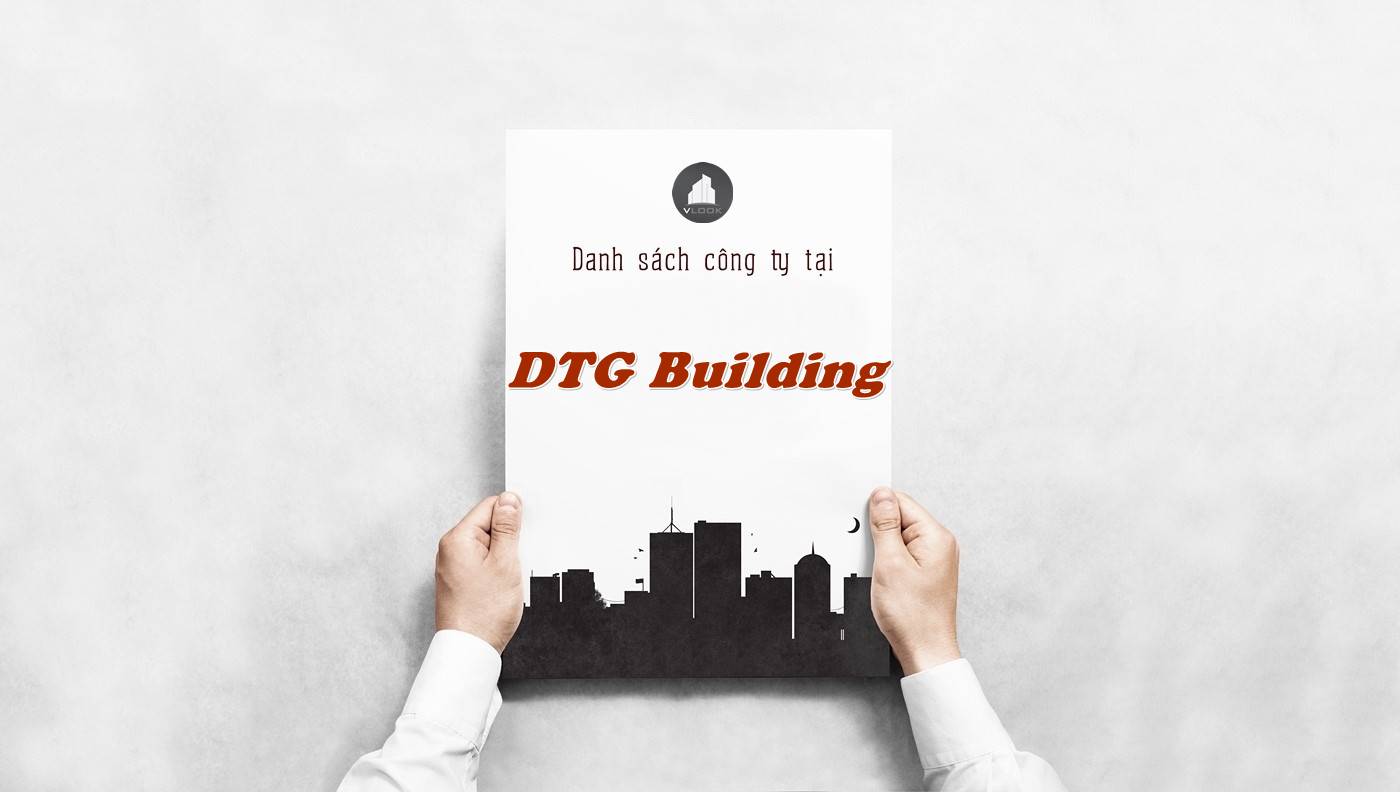 Danh sách công ty tại tòa nhà DTG Building, Quận 10 - vlook.vn