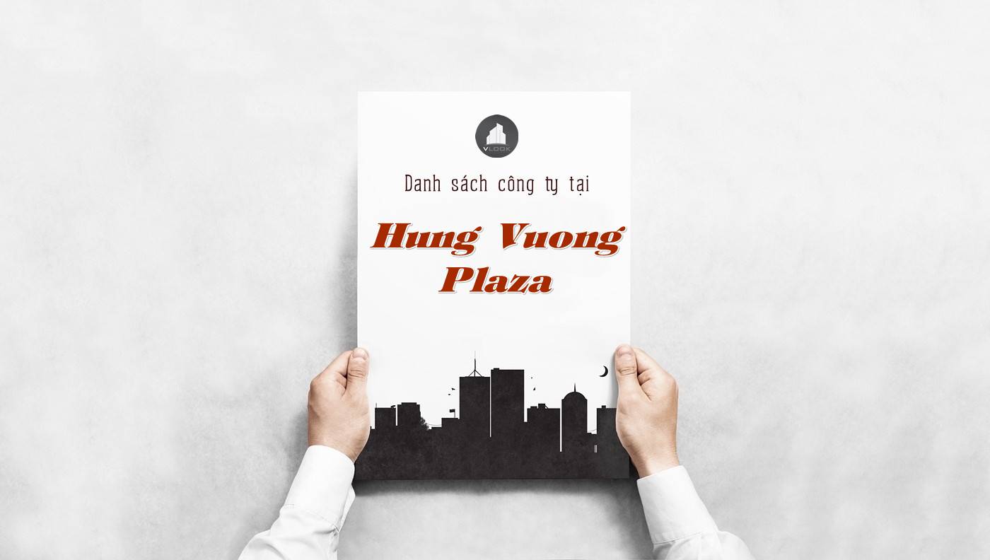Danh sách công ty tại cao ốc Hùng Vương Plaza, Quận 5 - vlook.vn