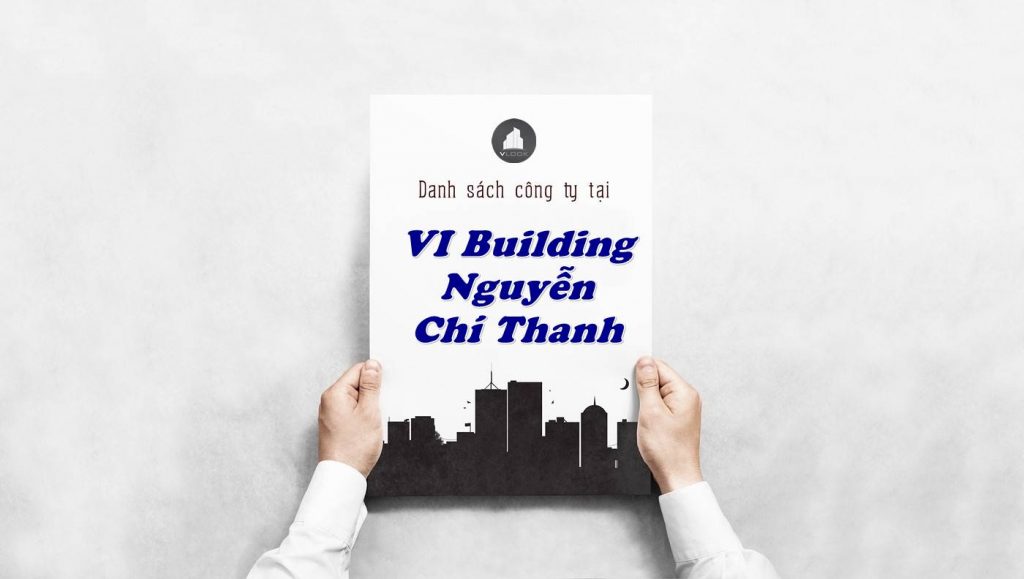 Danh sách công ty thuê văn phòng tại VI Building Nguyễn Chí Thanh, Quận 5 - vlook.vn