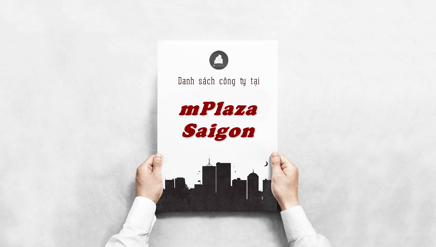 Danh sách công ty tại tòa cao ốc mPlaza Saigon, Quận 1 - vlook.vn