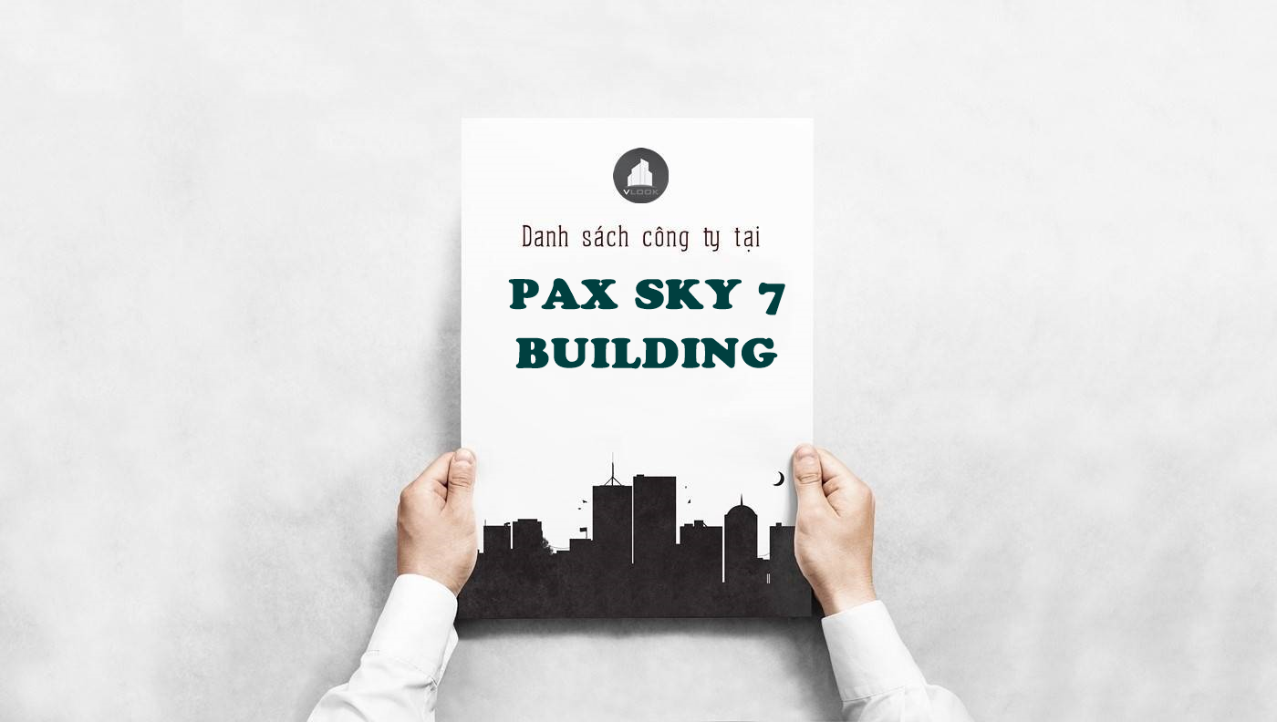 Danh sách công ty tại văn phòng Pax Sky 7 Building Nguyễn Đình Chiểu, Quận 3 - vlook.vn