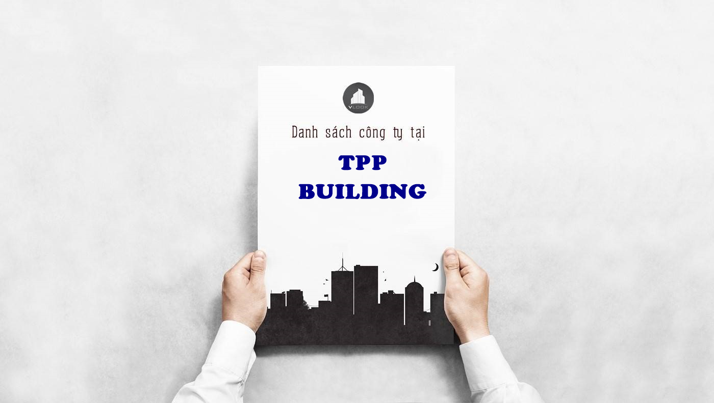 Danh sách công ty tại văn phòng TPP Building Nguyễn Đình Chiểu, Quận 3 - vlook.vn