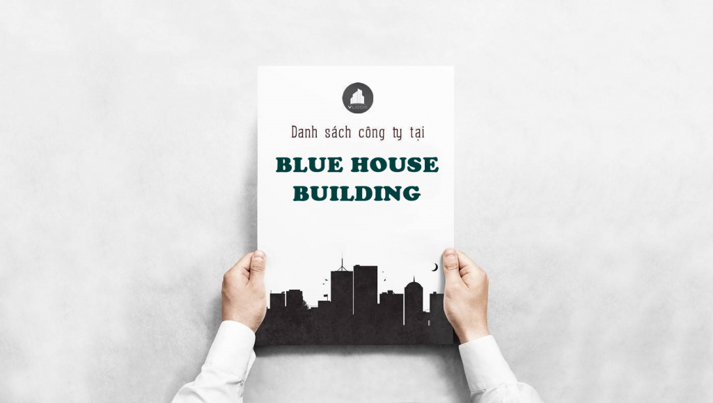 Danh sách công ty tại tòa nhà Blue House Building Đường số 9, Quận 7 - vlook.vn