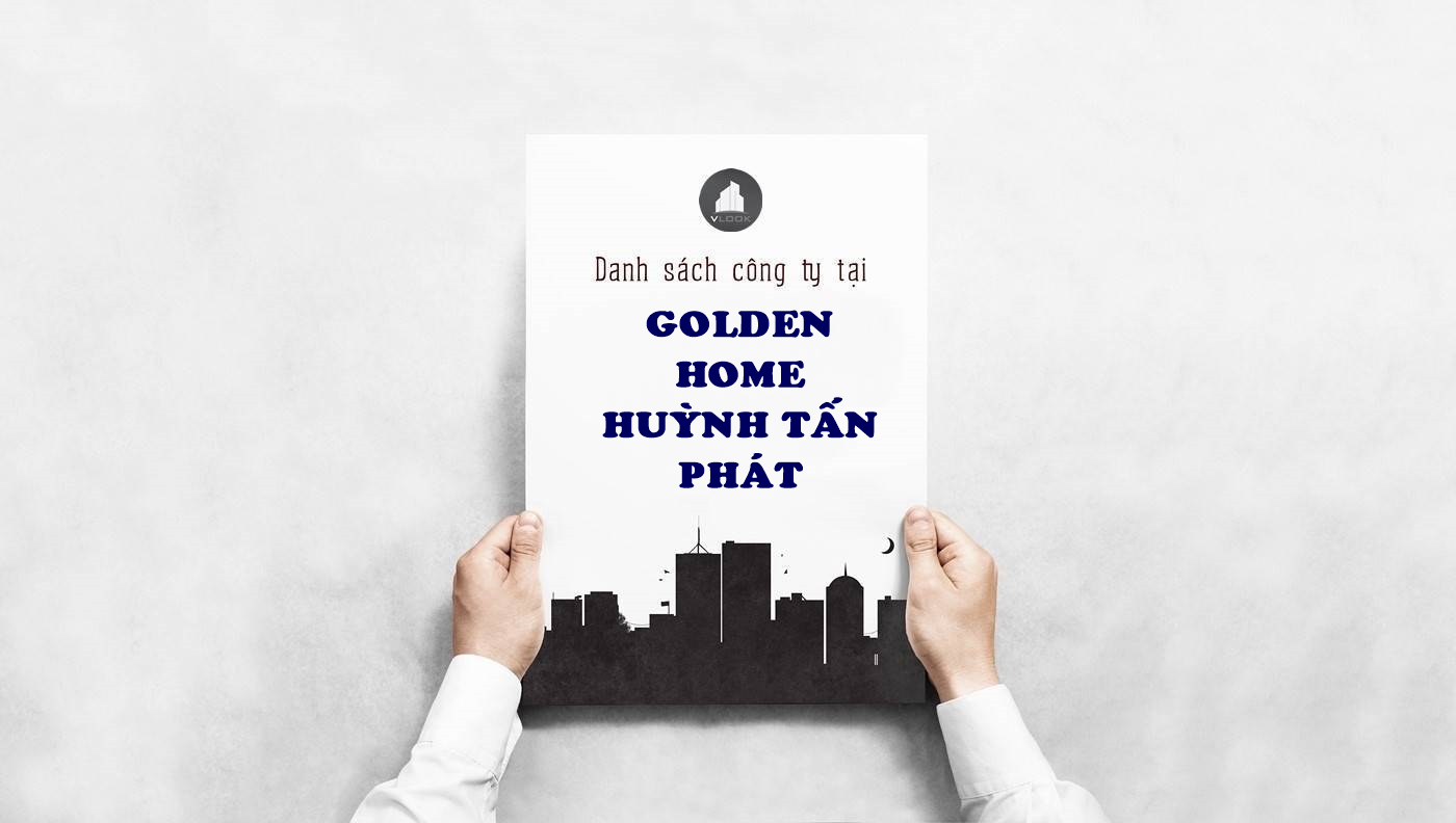 Danh sách công ty thuê văn phòng tại Golden Home Huỳnh Tất Phát, Quận 7 - vlook.vn