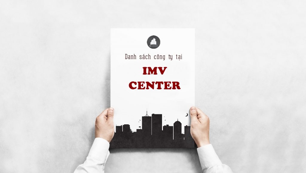 Danh sách công ty thuê văn phòng tại IMV Center Hoàng Văn Thái, Quận 7 - vlook.vn