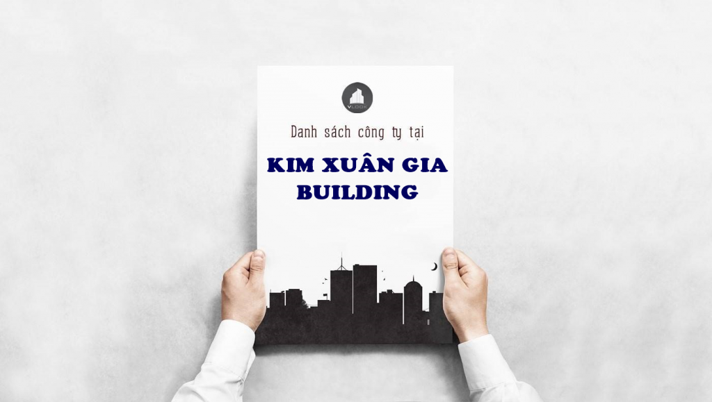 Danh sách công ty tại cao ốc Kim Xuân Gia Building Hồ Tùng Mậu, Quận 1 - vlook.vn