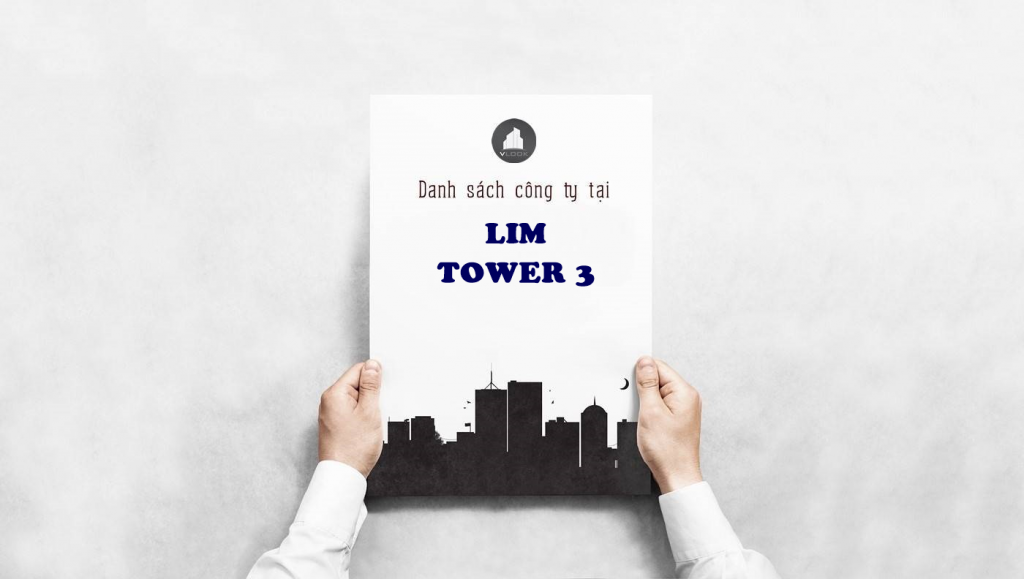 Danh sách công ty tại văn phòng Lim Tower 3 Nguyễn Đình Chiểu, Quận 3 - vlook.vn