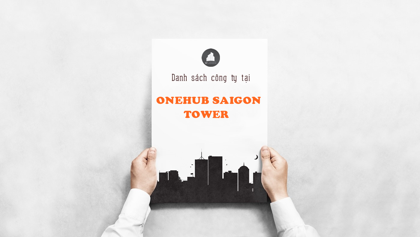 Danh sách công ty thuê văn phòng tại OneHub Saigon Tower, Đường D1, Quận 9 - vlook.vn