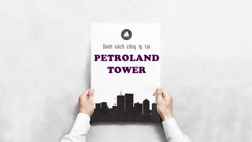 Danh sách công ty thuê văn phòng tại Petroland Tower Tân Trào, Quận 7 - vlook.vn