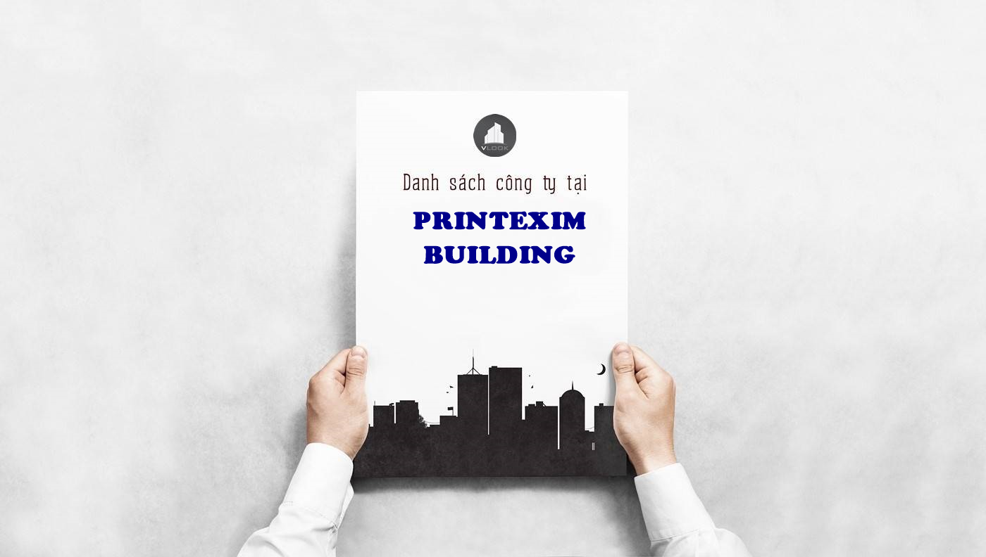 Danh sách công ty tại văn phòng Printexim Building Nguyễn Đình Chiểu, Quận 1 - vlook.vn
