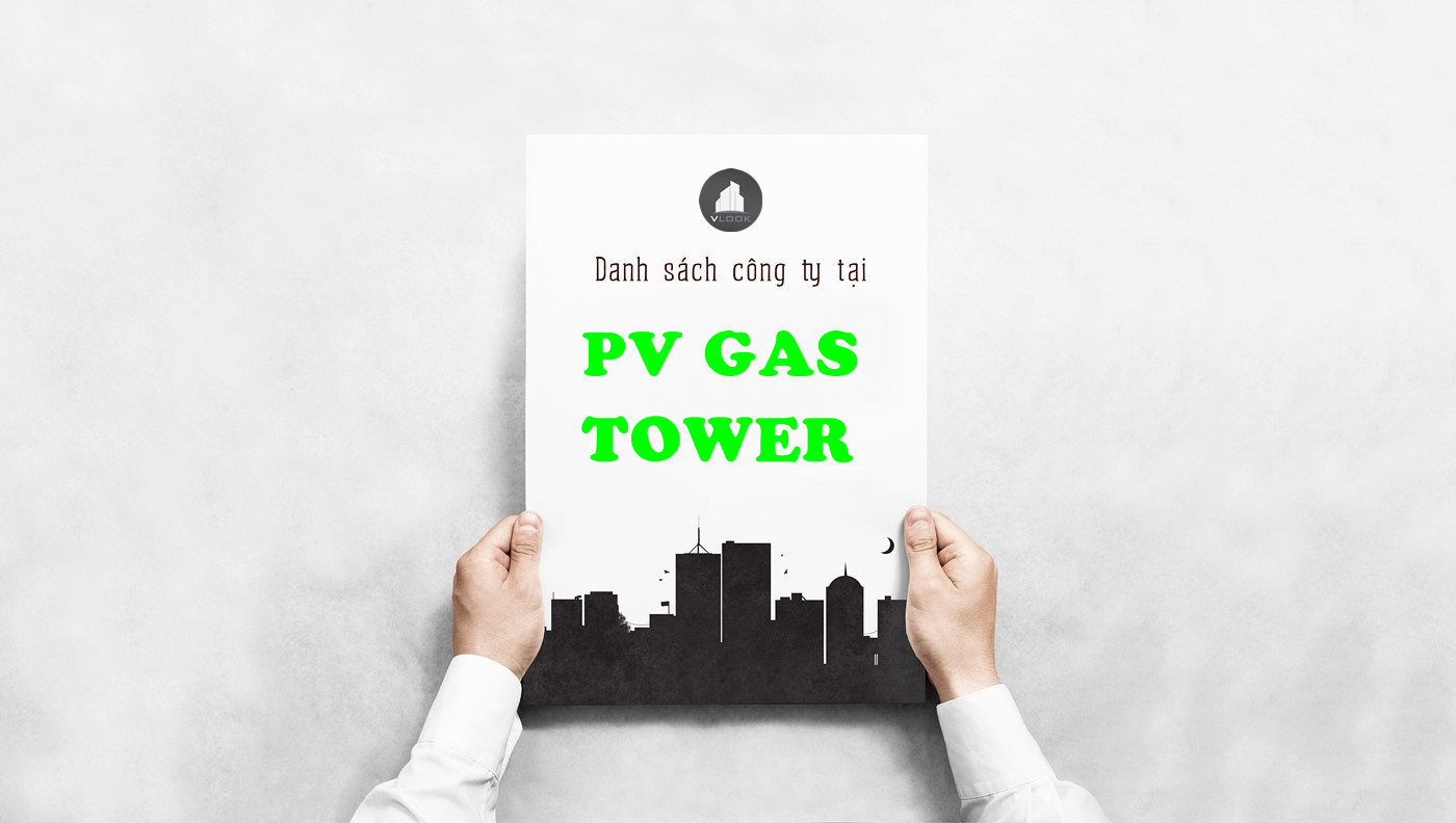 Danh sách công ty thuê văn phòng tại PV Gas Tower, Nguyễn Hữu Thọ, Huyện Nhà Bè - vlook.vn