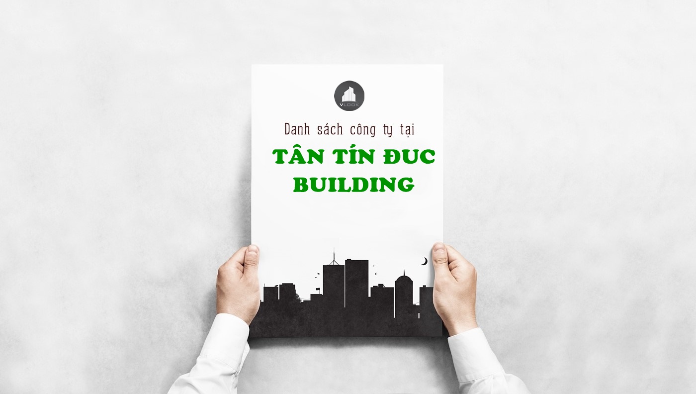 Danh sách công ty thuê văn phòng tại Tân Tín Đức Building Lê Văn Thọ, Quận Gò Vấp - vlook.vn
