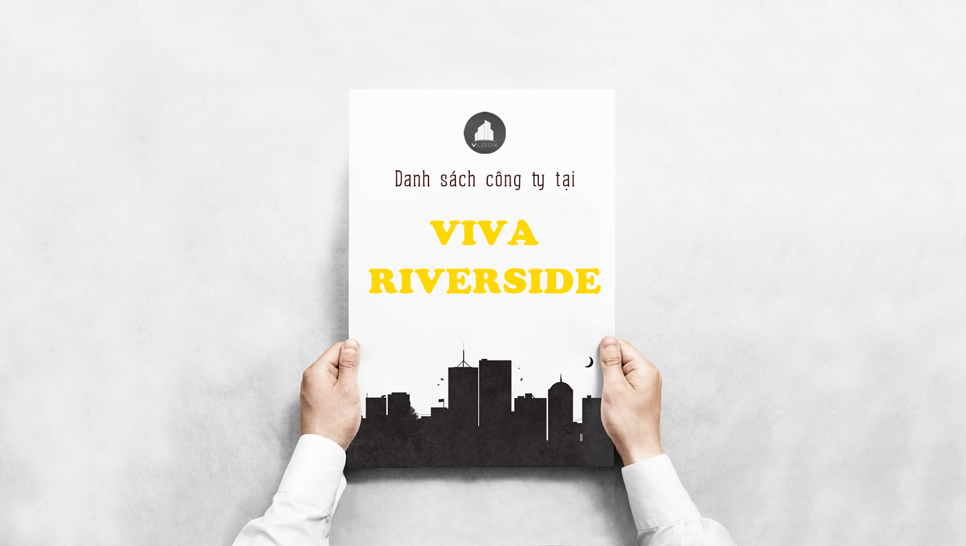 Danh sách công ty tại tòa nhà Viva Riverside, Võ Văn Kiệt, Quận 6 - vlook.vn