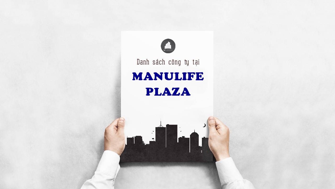 Danh sách công ty thuê văn phòng tại Manulife Plaza Hoàng Văn Thái Quận 7 - vlook.vn
