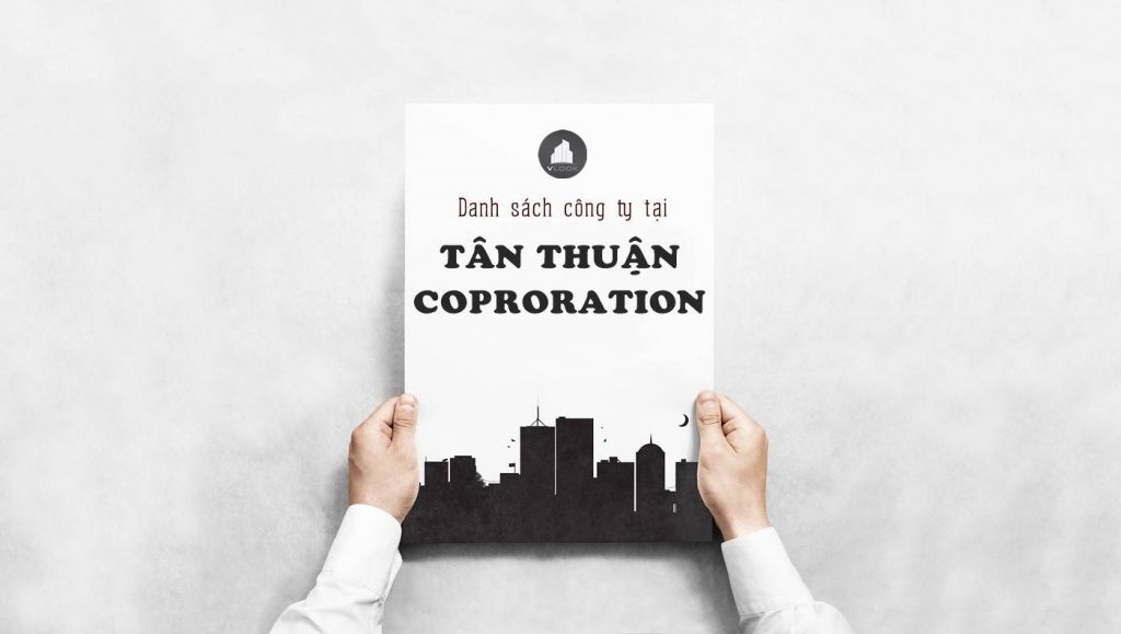 Danh sách công ty thuê văn phòng tại Tân Thuận Corporation, Quận 7 - vlook.vn