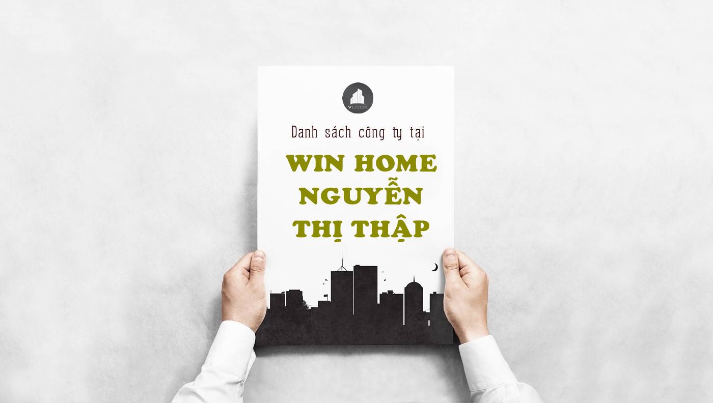 Danh sách công ty thuê văn phòng tại Win Home Nguyễn Thị Thập Quận 7 - vlook.vn
