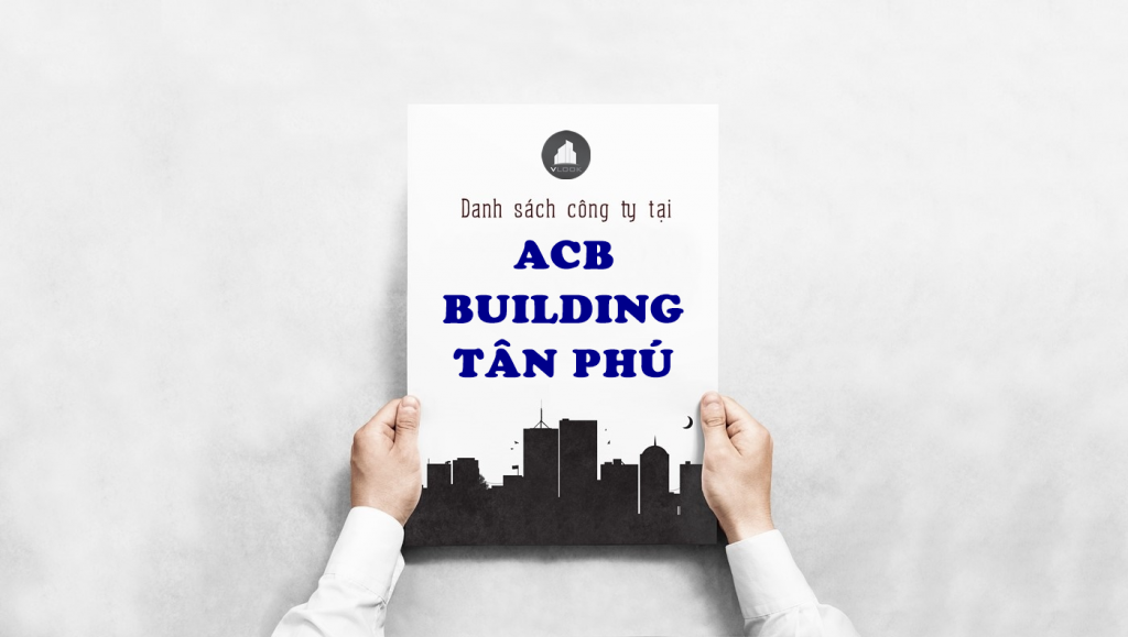 Danh sách công ty tại tòa nhà ACB Building Lũy Bán Bích, Quận Tân Phú - vlook.vn