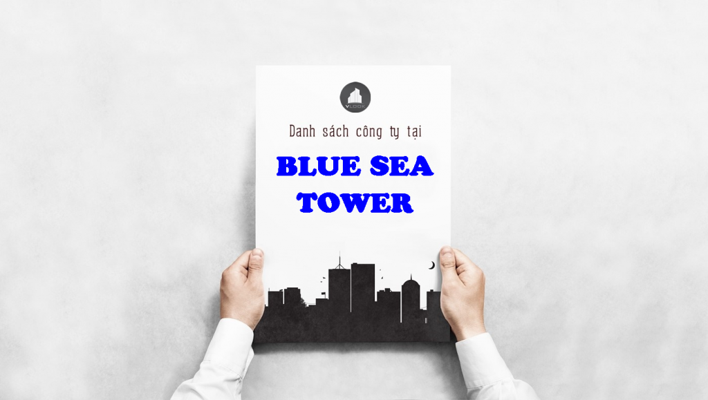Danh sách công ty tại tòa nhà Blue Sea Tower, Hoàng Hoa Thám, Quận Bình Thạnh