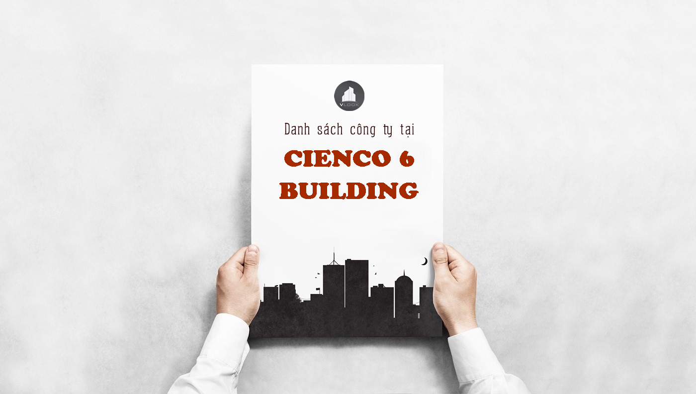 Danh sách công ty tại tòa nhà Cienco 6 Building Đinh Tiên Hoàng, Quận Bình Thạnh