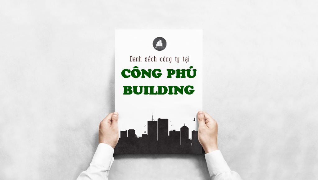 Danh sách công ty tại tòa nhà Công Phú Building, Nguyễn Văn Thương, Quận Bình Thạnh