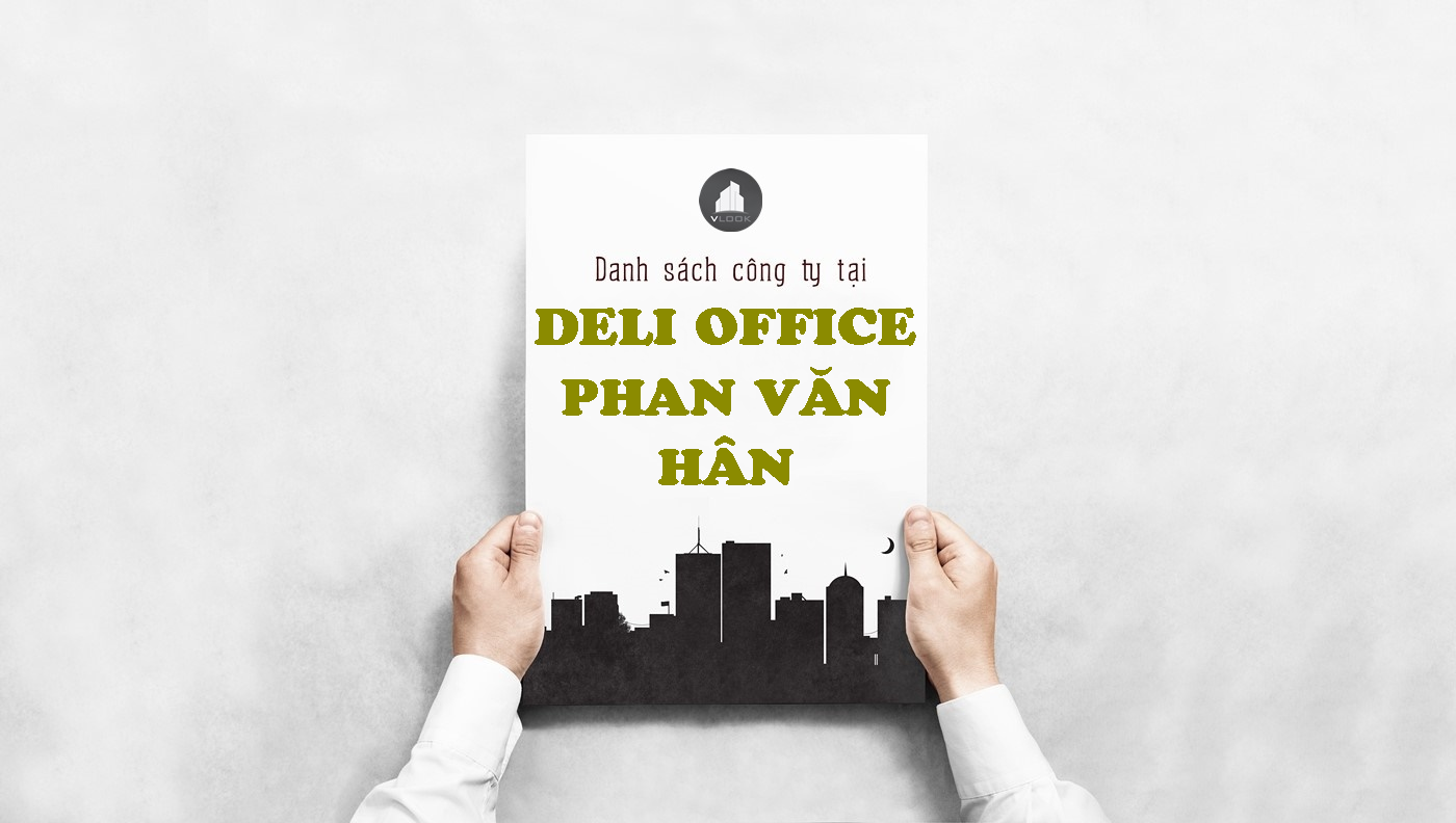 Danh sách công ty tại tòa nhà Deli Office Phan Văn Hân, Quận Bình Thạnh
