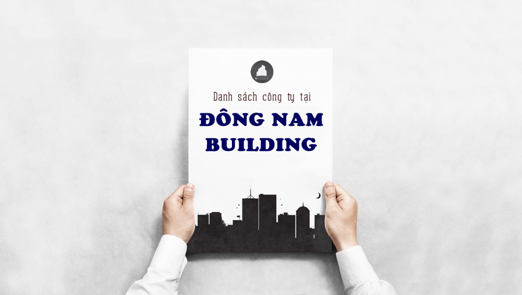 Danh sách công ty tại tòa nhà Đông Nam Building Tây Thạnh, Quận Tân Phú