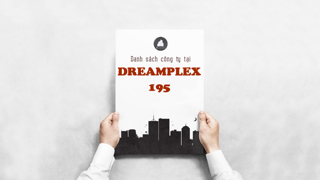Danh sách công ty tại tòa nhà Dreamplex 195, Điện Biên Phủ, Quận Bình Thạnh
