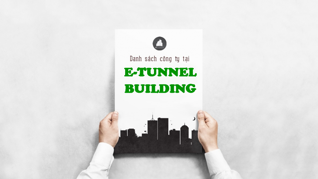 Danh sách công ty tại tòa nhà E-Tunnel-Building, Miểu Nổi, Quận Bình Thạnh