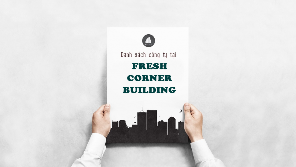 Danh sách công ty thuê văn phòng tại Fresh Corner Building, Tôn Đản, Quận 4