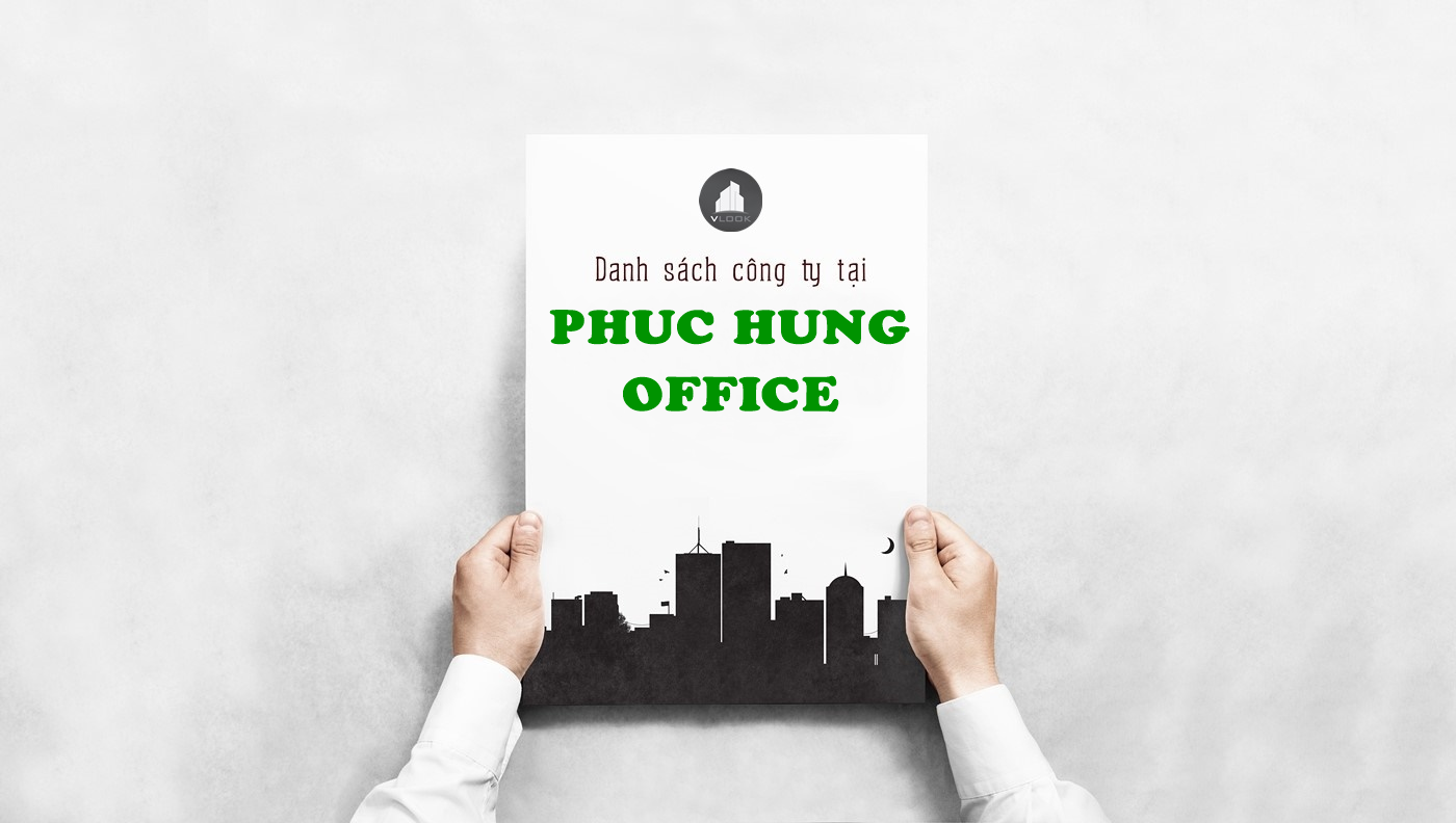 Danh sách công ty tại tòa nhà Phúc Hưng Office, Nguyễn Trường Tộ, Quận 4