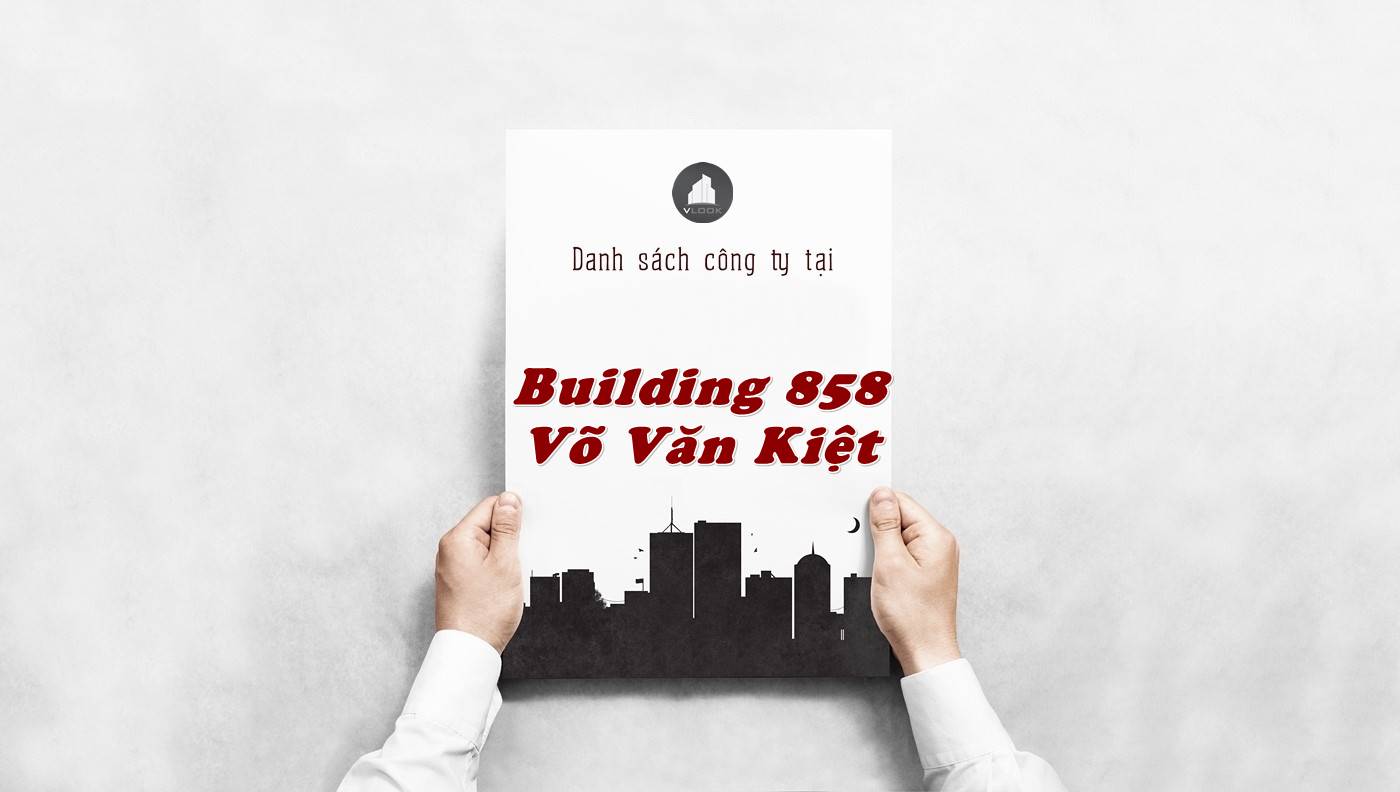 Danh sách công ty tại tòa nhà Building 858 Võ Văn Kiệt, Quận 5