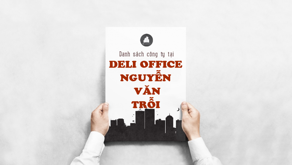 Danh sách công ty tại tòa nhà Deli Office Nguyễn Văn Trỗi , Quận Phú Nhuận