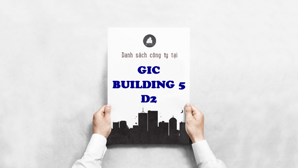 Danh sách công ty tại tòa nhà GIC Building 5 Đường D2, Quận Bình Thạnh