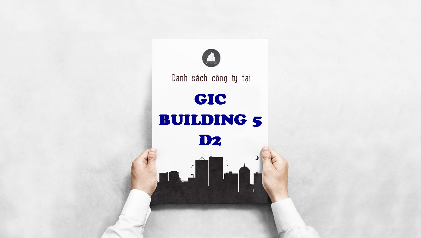 Danh sách công ty tại tòa nhà GIC Building 5 Đường D2, Quận Bình Thạnh