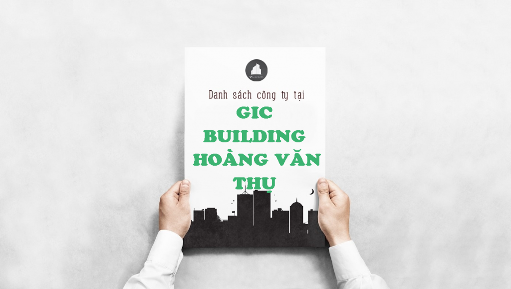 Danh sách công ty tại tòa nhà GIC Building Hoàng Văn Thụ, Quận Phú Nhuận