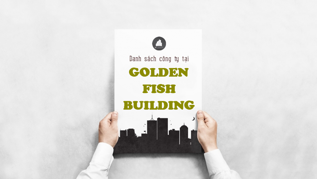 Danh sách công ty tại tòa nhà Golden Fish Building, Xô Viết Nghệ Tĩnh, Quận Bình Thạnh