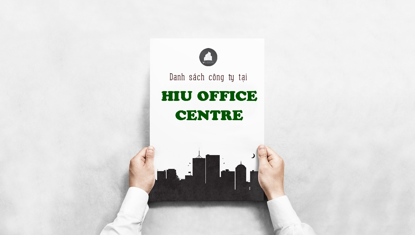 Danh sách công ty tại tòa nhà Hiu Office Centre, Điện Biên Phủ, Quận Bình Thạnh