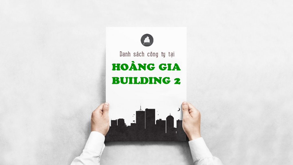 Danh sách công ty tại tòa nhà Hoµng Gia 2 Building Quốc Lộ 13, Quận Bình Thạnh