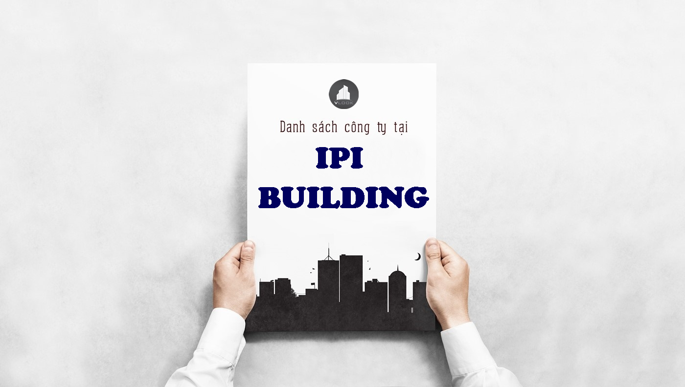 Danh sách công ty tại tòa nhà IPI Building, Phan Văn Hân, Quận Bình Thạnh
