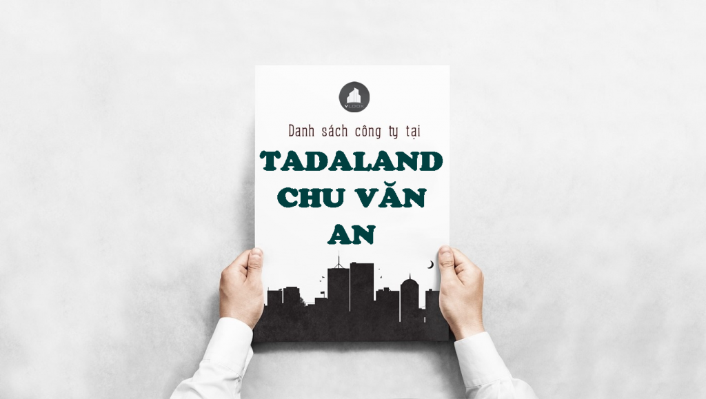 Danh sách công ty tại tòa nhà Tadaland Chu Văn An , Quận Bình Thạnh