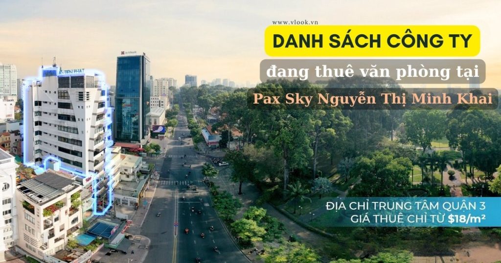 Danh sách công ty đăng ký kinh doanh tại Pax Sky 186-186Bis Nguyễn Thị Minh Khai, Phường Võ Thị Sáu, Quận 3 - Văn phòng cho thuê TP.HCM - vlook.vn