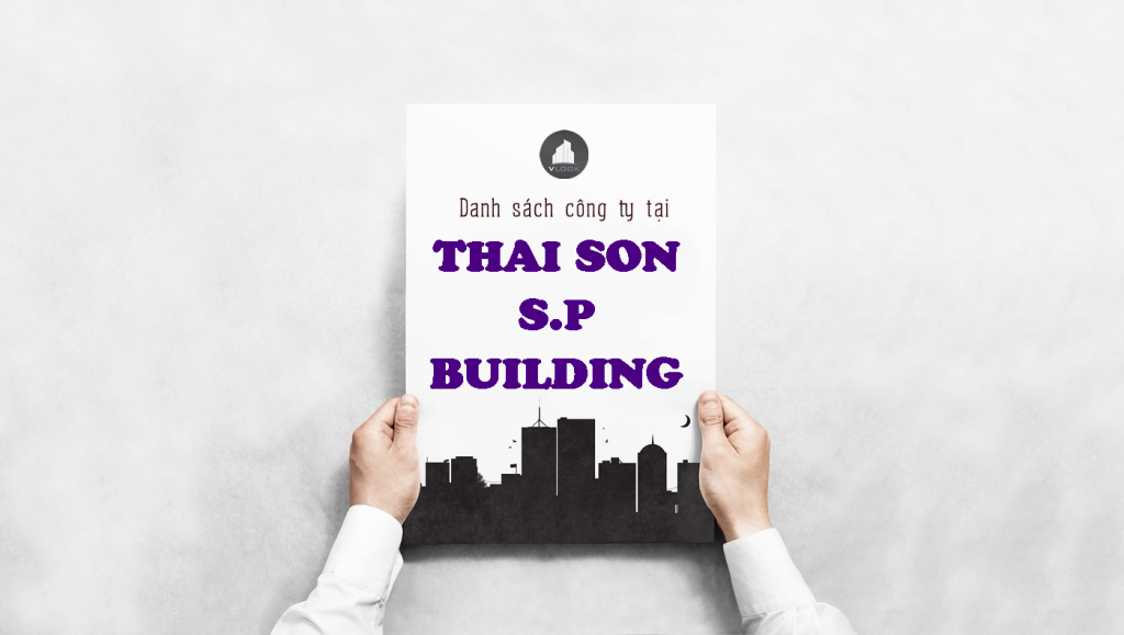 Danh sách công ty tại tòa nhà Thai Son S.P Building, Ung Văn Khiêm, Quận Bình Thạnh