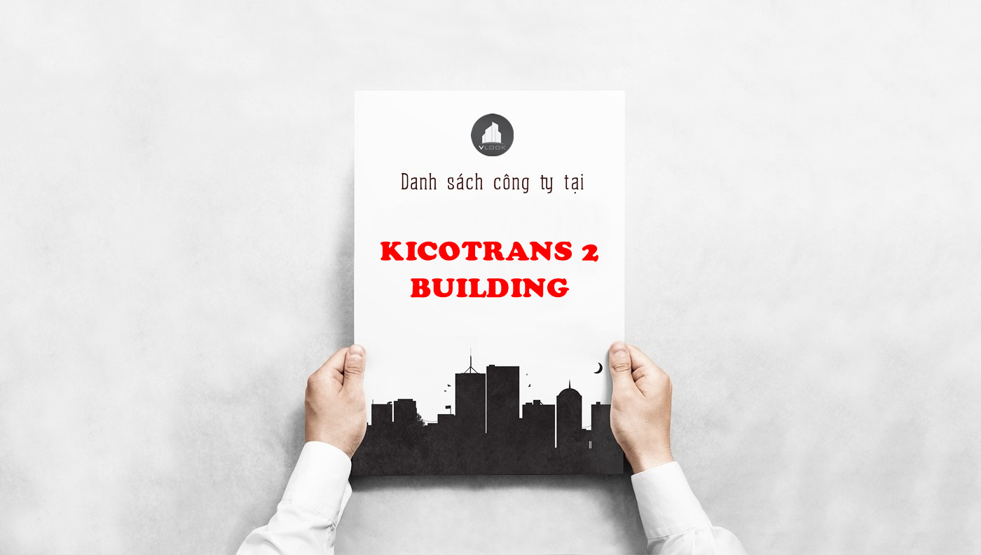 Danh sách công ty tại tòa nhà Kicotrans 2 Building, Sông Thao, Quận Tân Bình